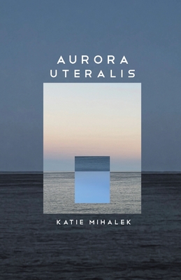 Coperta cărții 'Aurora Uteralis - Katie Mihalek'