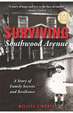 Coperta cărții 'Surviving Southwood Avenue: A Story of Family Secrets and Resilience - Melissa Simonye'