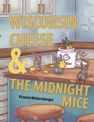 Wisconsin Cheese & The Midnight Mice - Victoria Wintersberger
