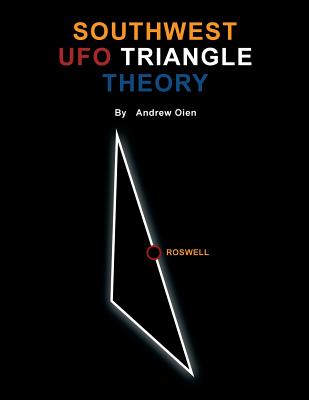Coperta cărții 'Southwest UFO Triangle Theory - Andrew Oien'