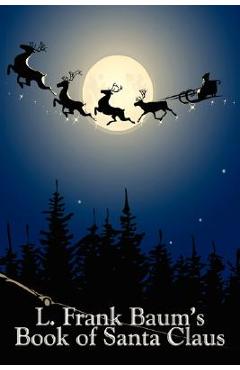 Coperta cărții 'L. Frank Baum's Book of Santa Claus - L. Frank Baum'