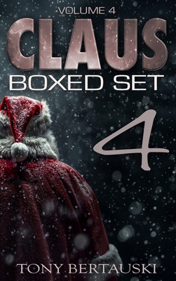 Claus Boxed 4: A Science Fiction Holiday Adventure - Tony Bertauski