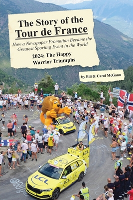 Coperta cărții 'The Story of the 2024 Tour de France: The Happy Warrior Triumphs - Bill Mcgann'