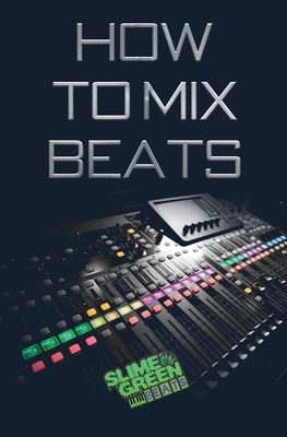 Coperta cărții 'How to Mix Beats - Matthew Lane'