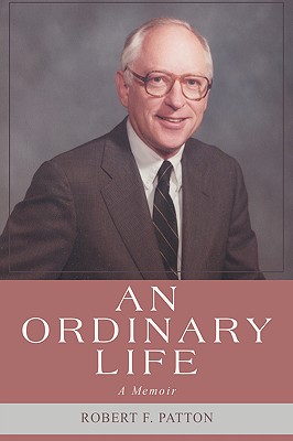 An Ordinary Life - Robert F. Patton