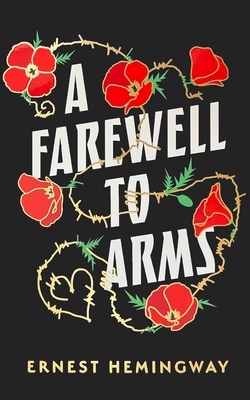 A Farewell to Arms - Ernest Hemingway