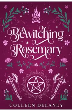 Bewitching Rosemary - Colleen Delaney