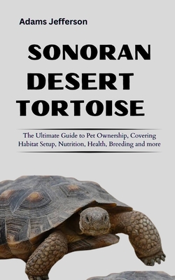 Coperta cărții 'Sonoran Desert Tortoise - Adams Jefferson'
