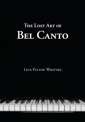Coperta cărții 'The Lost Art of Bel Canto - Leta Whitney'