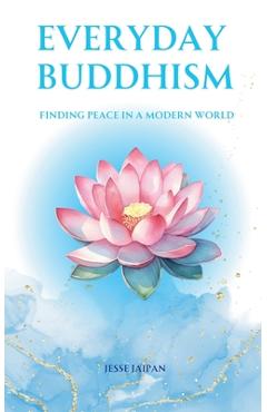 Coperta cărții 'Everyday Buddhism - Jesse Jaipan'