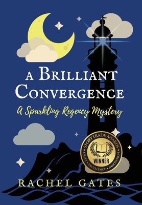 A Brilliant Convergence: A Sparkling Regency Mystery - Rachel Gates
