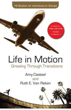 Poza produsului Life in Motion: Growing Through Transitions - Amy Casteel