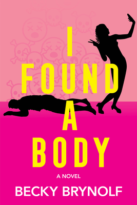 I Found a Body - Becky Brynolf