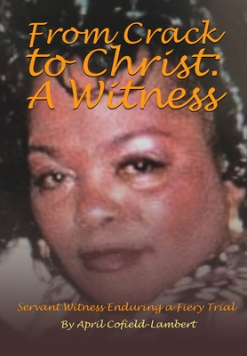 From Crack to Christ: A Witness - 