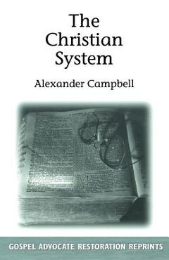Coperta cărții 'Christian System - Alexander Campbell'