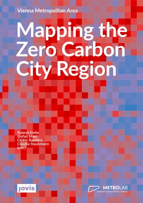 Mapping the Zero Carbon City Region: Vienna Metropolitan Area - Roland Krebs