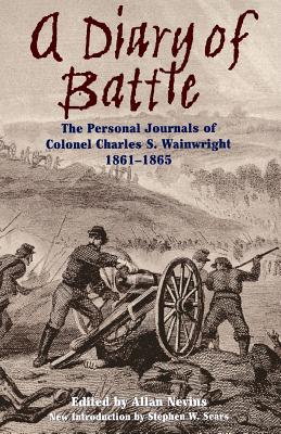 Coperta cărții 'A Diary of Battle: The Personal Journals of Colonel Charles S. Wainwright 1861-1865 - Allan Nevins'
