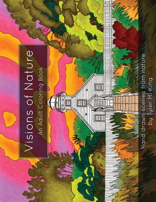 Visions of Nature: An Adult Coloring Book - Tyler King
