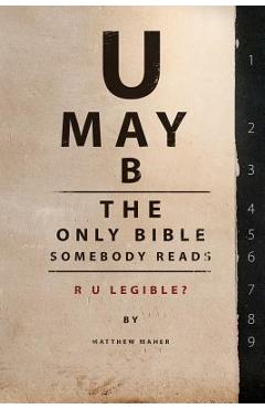Coperta cărții 'U May B The Only Bible Somebody Reads: R U Legible? - Cherri Olsen'