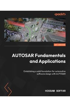 Coperta cărții 'AUTOSAR Fundamentals and Applications: Establishing a solid foundation for automotive software design with AUTOSAR -'