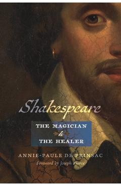Coperta cărții 'Shakespeare, the Magician and the Healer - Annie-paule De Prinsac'
