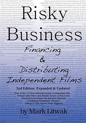 Coperta cărții 'Risky Business: Financing & Distributing Independent Films (Second Edition) - Mark Litwak'