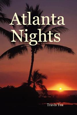 Atlanta Nights - Travis Tea