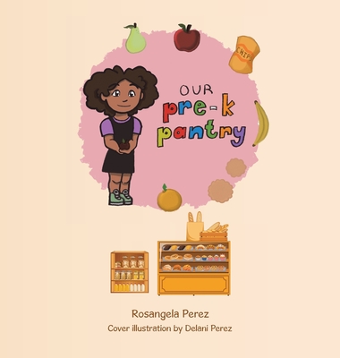 Our Pre-K Pantry - Rosangela Perez