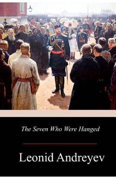 The Seven Who Were Hanged - Herman Bernstein