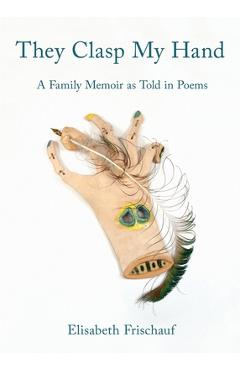 Coperta cărții 'They Clasp My Hand - Elisabeth Frischauf'