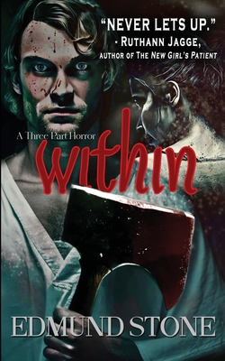 Within: A Three Part Horror - Edmund Stone