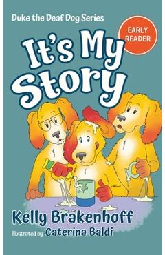 Coperta cărții 'It's My Story: Duke the Deaf Dog Series Chapter Book - Kelly Brakenhoff'