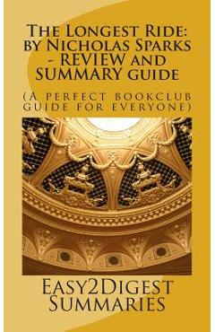 Coperta cărții 'The Longest Ride: by Nicholas Sparks - REVIEW and SUMMARY guide - Easy2digest Summaries'