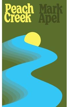 Coperta cărții 'Peach Creek - Mark Apel'