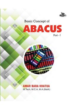 Coperta cărții 'Basic Concept of Abacus: Part -1 - Amar Bara Khatua'