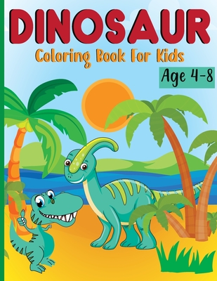 Dinosaur Coloring Book for Kids Ages 4-8: Dino Books for Kids - Laura Bidden