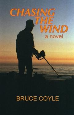 Coperta cărții 'Chasing the Wind - Bruce W. Coyle'