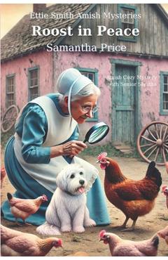 Coperta cărții 'Roost in Peace: Amish Cozy Mystery with Senior Sleuths - Samantha Price'