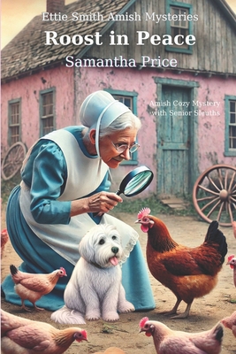 Coperta cărții 'Roost in Peace: Amish Cozy Mystery with Senior Sleuths - Samantha Price'
