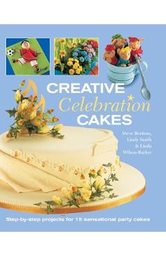 Coperta cărții 'Creative Celebration Cakes - Steve Benison'