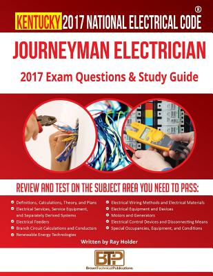 Kentucky 2017 Journeyman Electrician Study Guide - Ray Holder