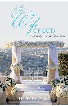 Coperta cărții 'The Wife of God - H. Pitts Evans'