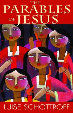 Coperta cărții 'The Parables of Jesus - Luise Schottroff'