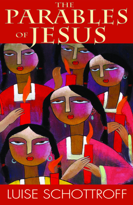 Coperta cărții 'The Parables of Jesus - Luise Schottroff'