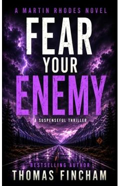 Coperta cărții 'Fear Your Enemy: A Private Investigator Mystery Series of Crime and Suspense - Thomas Fincham'