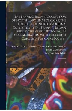 Coperta cărții 'The Frank C. Brown Collection of North Carolina Folklore; the Folklore of North Carolina, Collected by Dr. Frank C.'