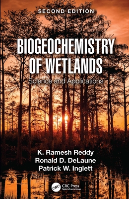 Biogeochemistry of Wetlands: Science and Applications - K. Ramesh Reddy