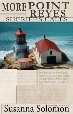 More Point Reyes Sheriff's Calls - Susanna Solomon