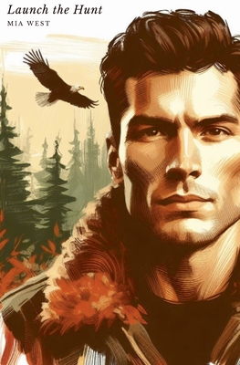Launch the Hunt - Mia West