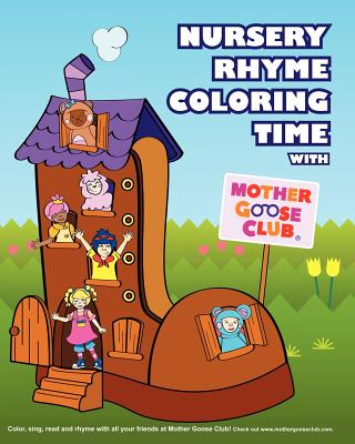 Nursery Rhyme Coloring Time with Mother Goose Club - Astrid Riemer